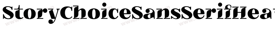 StoryChoiceSansSerifHeavyItalic-Mm0r字体转换 StoryChoiceSansSerifHeavyItalic-Mm0r字体转换