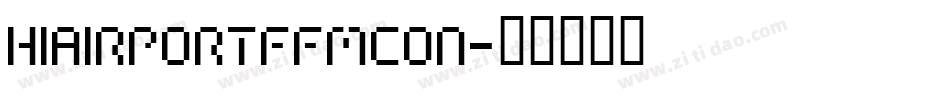 HIAIRPORTFFMCON字体转换