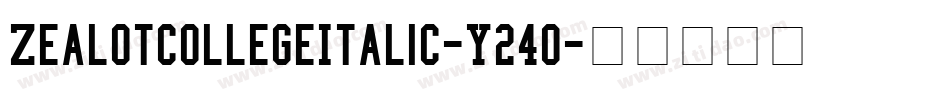 ZealotCollegeItalic-Y24O字体转换