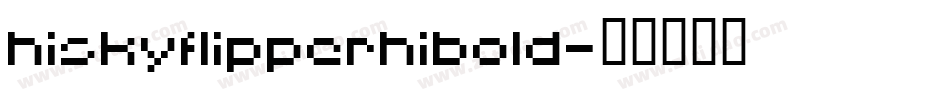 HISKYFLIPPERHIBOLD字体转换