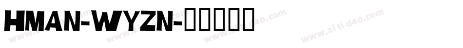 Hman-Wyzn字体转换