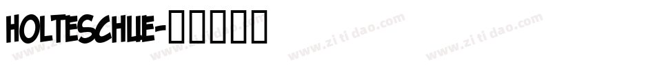 Holteschue字体转换