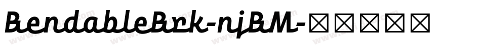 BendableBrk-njBM字体转换