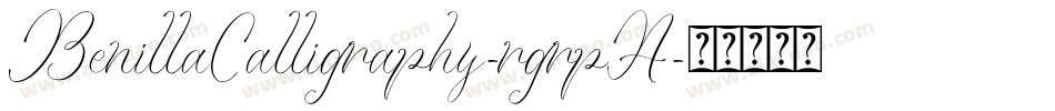 BenillaCalligraphy-rgrpA字体转换
