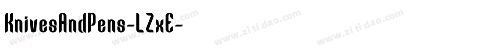 KnivesAndPens-LZxE字体转换