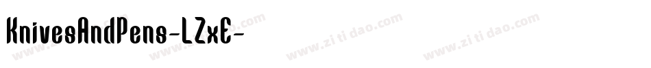 KnivesAndPens-LZxE字体转换
