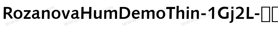 RozanovaHumDemoThin-1Gj2L字体转换