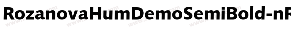 RozanovaHumDemoSemiBold-nRArM字体转换