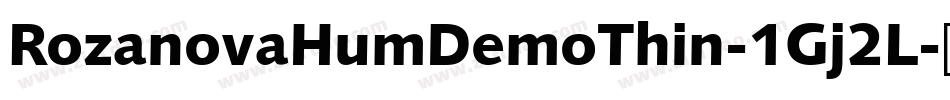 RozanovaHumDemoThin-1Gj2L字体转换