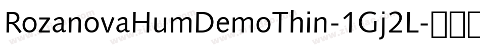 RozanovaHumDemoThin-1Gj2L字体转换