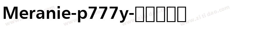 Meranie-p777y字体转换