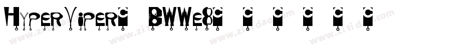 HyperViper-BWWe8字体转换