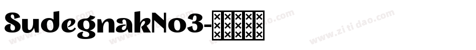 SudegnakNo3字体转换