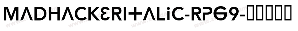 MadHackerItalic-rPg9字体转换