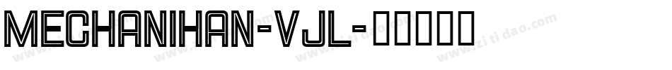Mechanihan-VJl字体转换