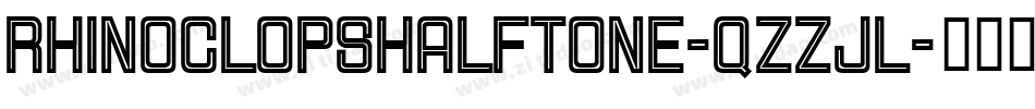 RhinoclopsHalftone-qZZJl字体转换