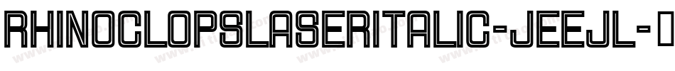 RhinoclopsLaserItalic-jEEJl字体转换