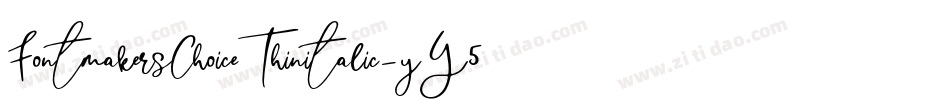 FontmakersChoiceThinitalic-yY5Y字体转换