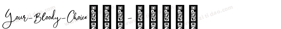 Your-Bloody-Choice手机版字体转换