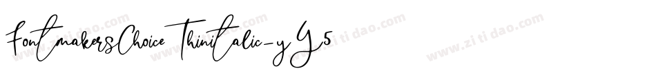 FontmakersChoiceThinitalic-yY5Y字体转换