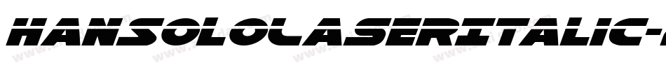 HanSoloLaserItalic-2am3字体转换