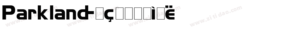 Parkland字体转换