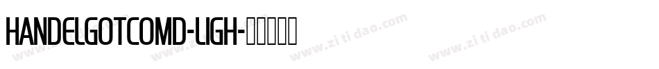 HandelGotComD-Ligh字体转换