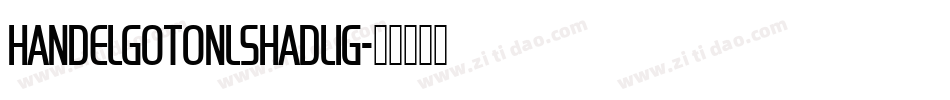 HandelGotOnlShaDLig字体转换