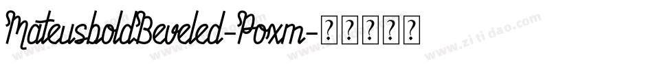 MateusboldBeveled-Poxm字体转换
