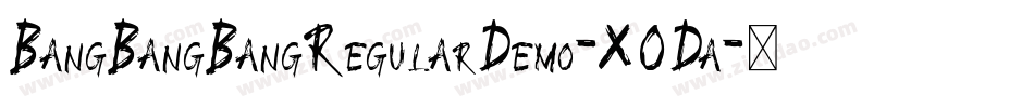 BangBangBangRegularDemo-XODa字体转换