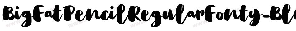 BigFatPencilRegularFonty-BlGd字体转换