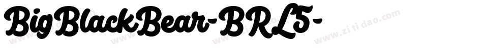 BigBlackBear-BRL5字体转换