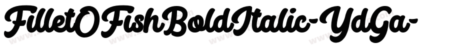 FilletOFishBoldItalic-YdGa字体转换