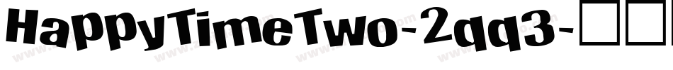 HappyTimeTwo-2qq3字体转换