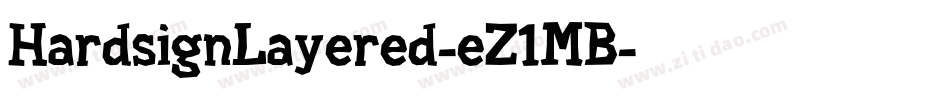 HardsignLayered-eZ1MB字体转换