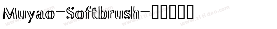 Muyao-Softbrush字体转换