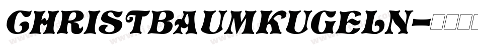 Christbaumkugeln字体转换