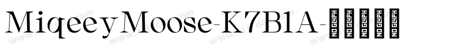 MiqeeyMoose-K7BlA字体转换