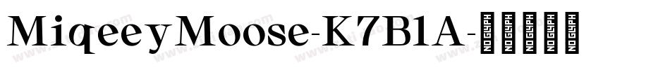 MiqeeyMoose-K7BlA字体转换
