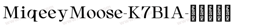 MiqeeyMoose-K7BlA字体转换