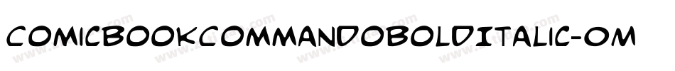 ComicBookCommandoBoldItalic-0M6X字体转换