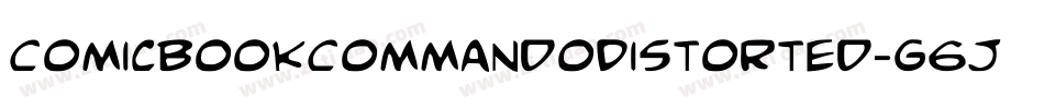ComicBookCommandoDistorted-g6J6字体转换