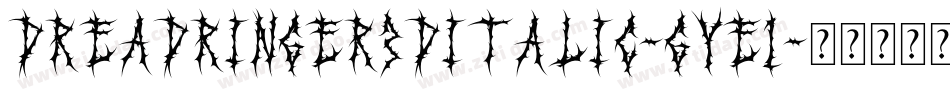 DreadRinger3DItalic-gYE1字体转换