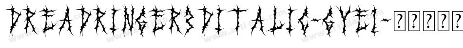 DreadRinger3DItalic-gYE1字体转换