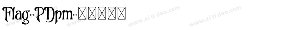 Flag-PDpm字体转换