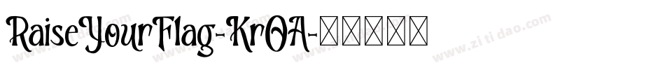 RaiseYourFlag-KrOA字体转换