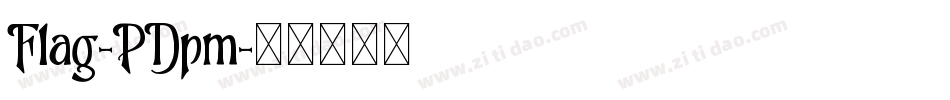 Flag-PDpm字体转换
