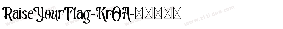 RaiseYourFlag-KrOA字体转换