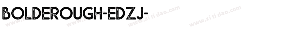BoldeRough-EDZj字体转换