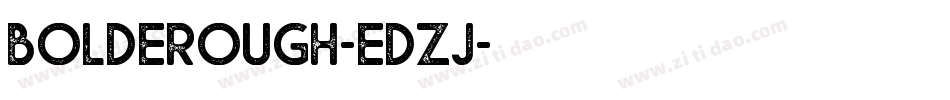 BoldeRough-EDZj字体转换